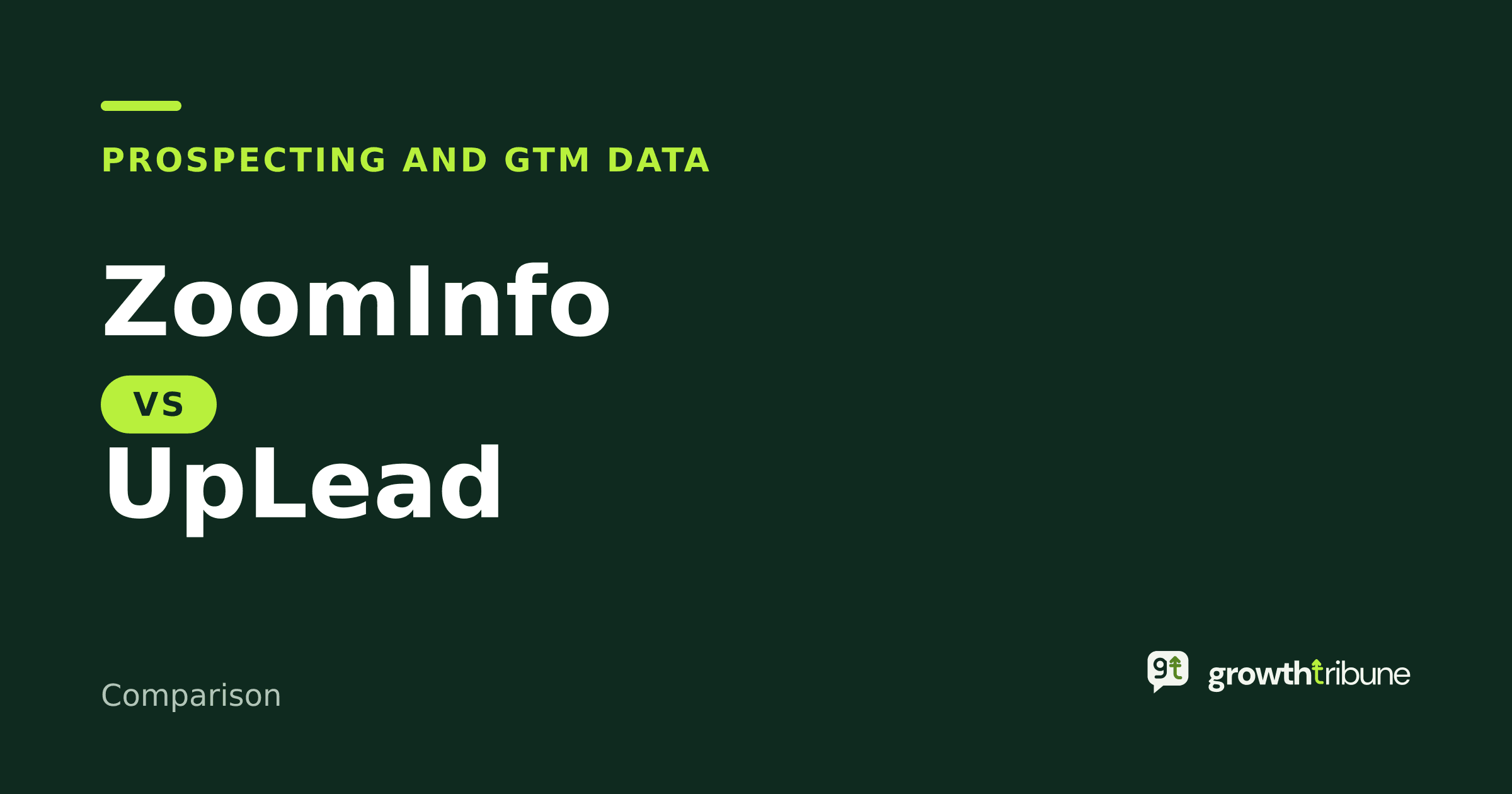 Cover image for “ZoomInfo vs UpLead: Which Fits Your Team?”